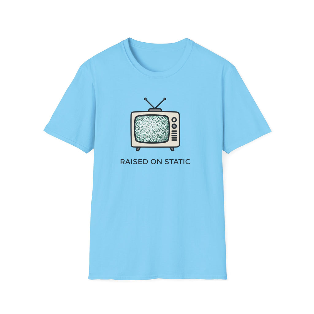 Raised On Static T-Shirt