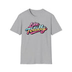 Like Totally T-Shirt