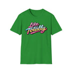 Like Totally T-Shirt