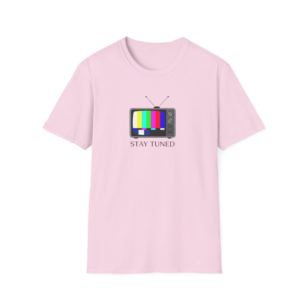 Stay Tuned T-Shirt