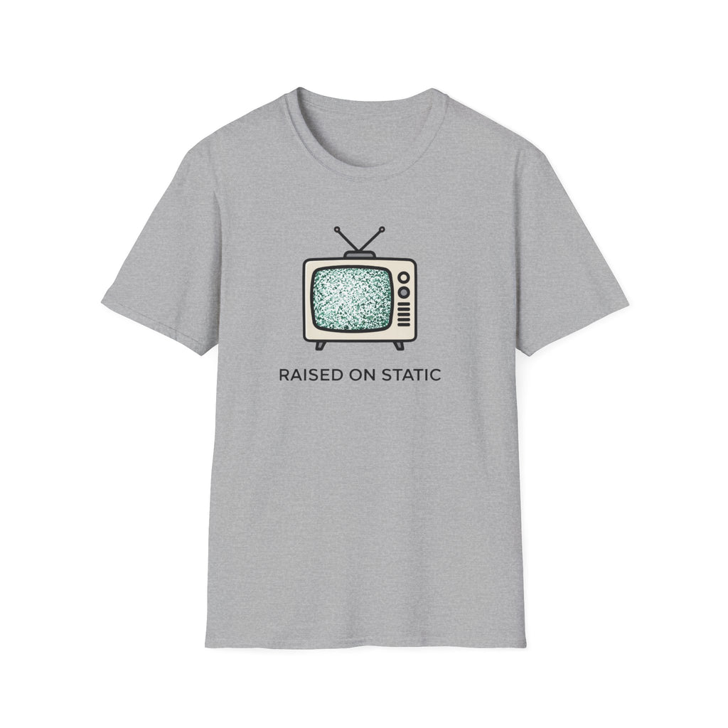 Raised On Static T-Shirt