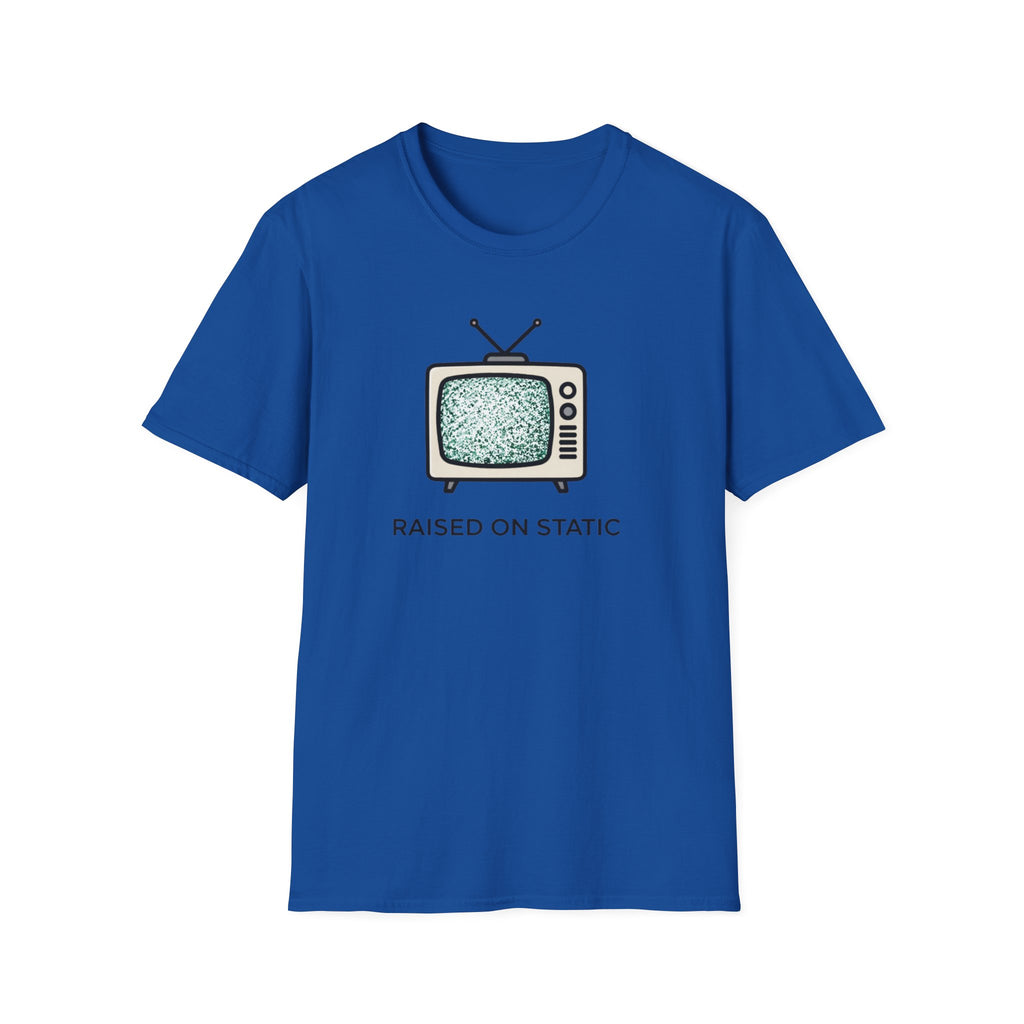 Raised On Static T-Shirt