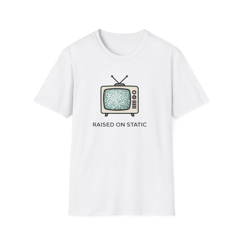 Raised On Static T-Shirt