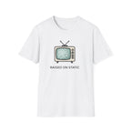 Raised On Static T-Shirt