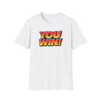 You Win T-Shirt