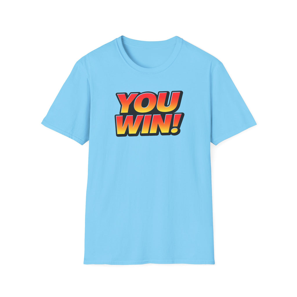 You Win T-Shirt