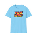 You Win T-Shirt