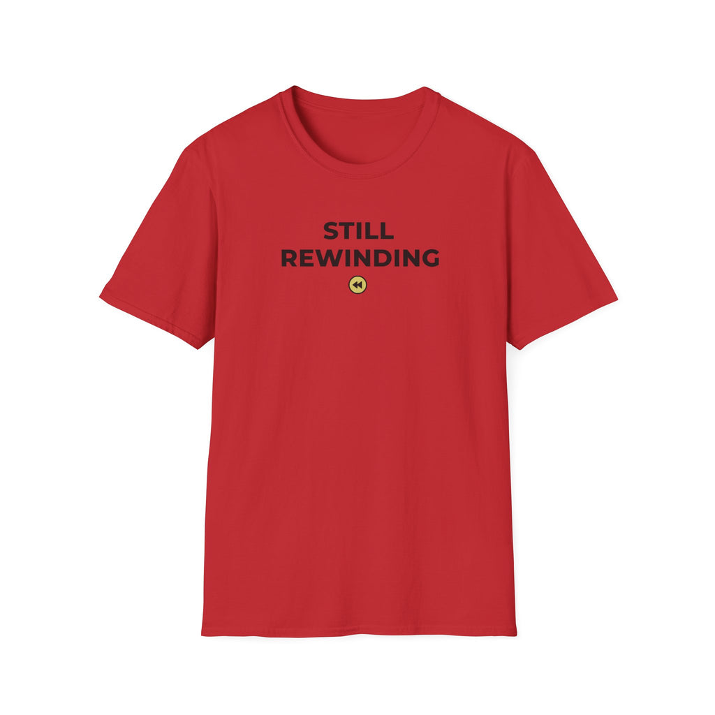 Still Rewinding T-Shirt