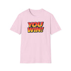 You Win T-Shirt