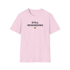 Still Rewinding T-Shirt