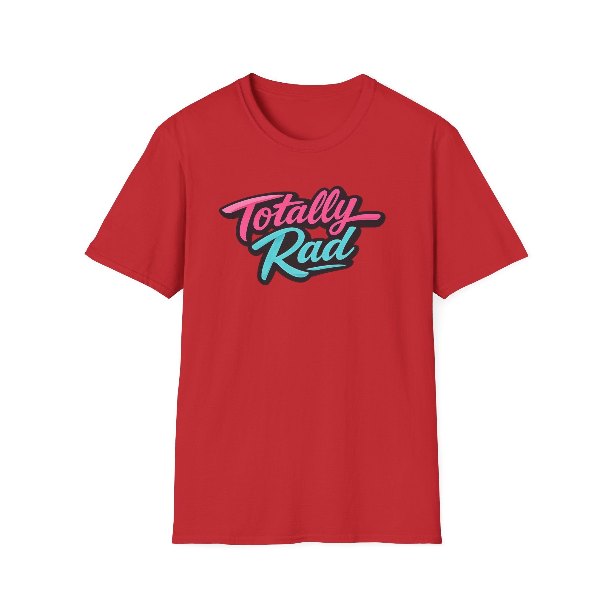 Totally Rad T-Shirt