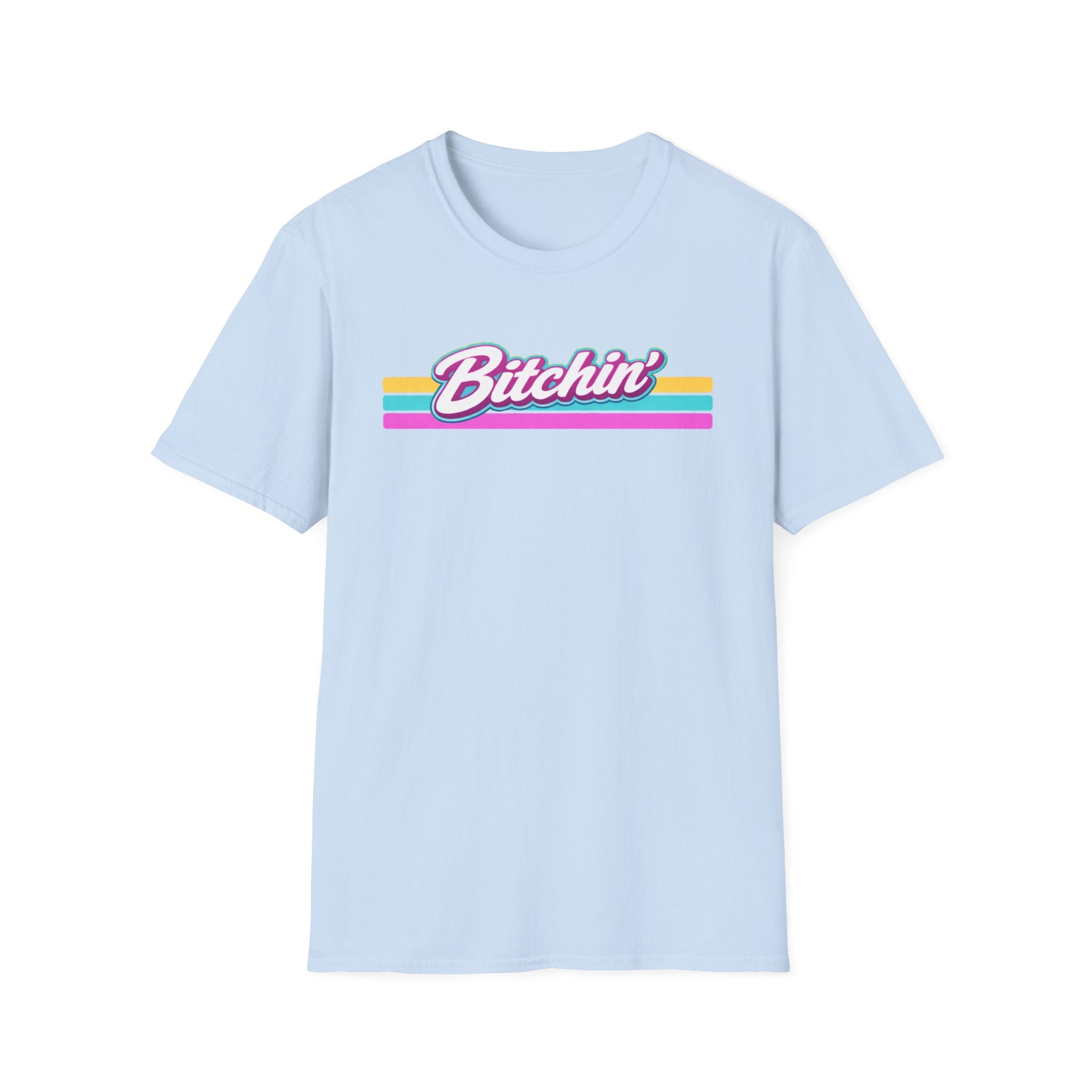 Bitchin' T-Shirt