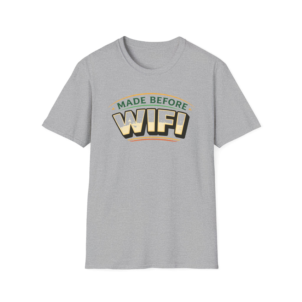 Made Before Wifi T-Shirt