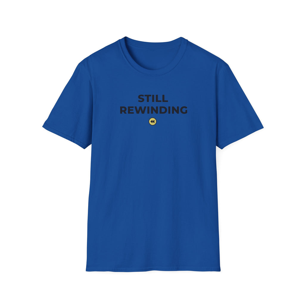 Still Rewinding T-Shirt
