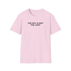 The Sky Is Not the Limit T-Shirt