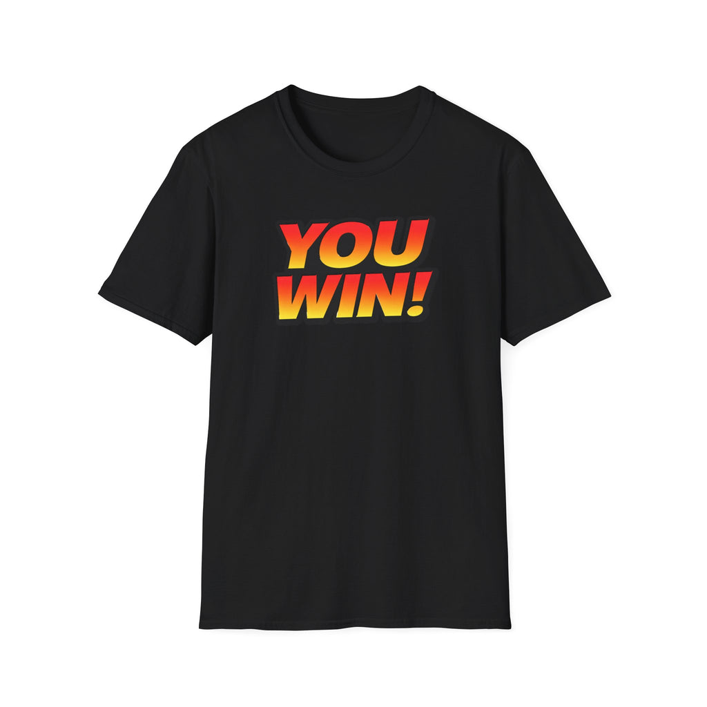 You Win T-Shirt