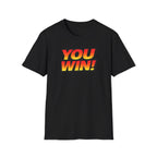 You Win T-Shirt