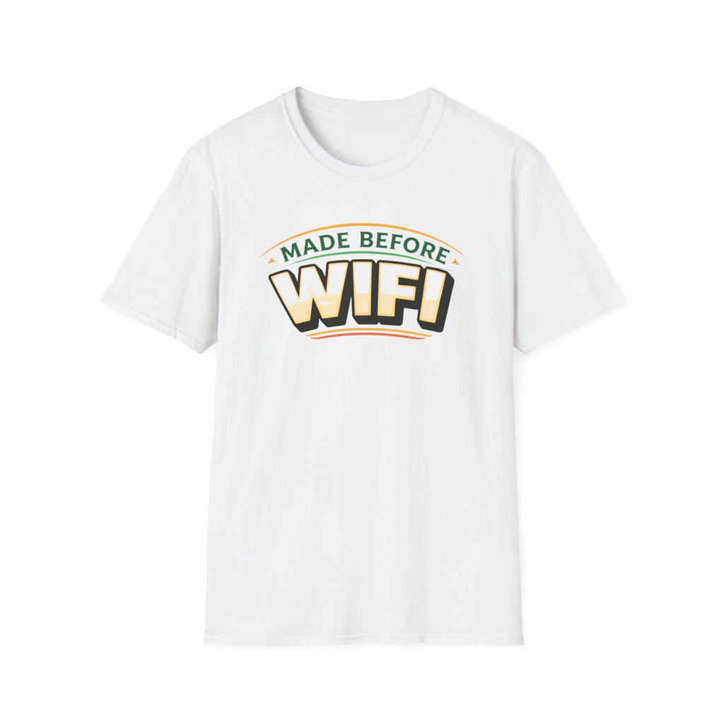 Made Before Wifi T-Shirt