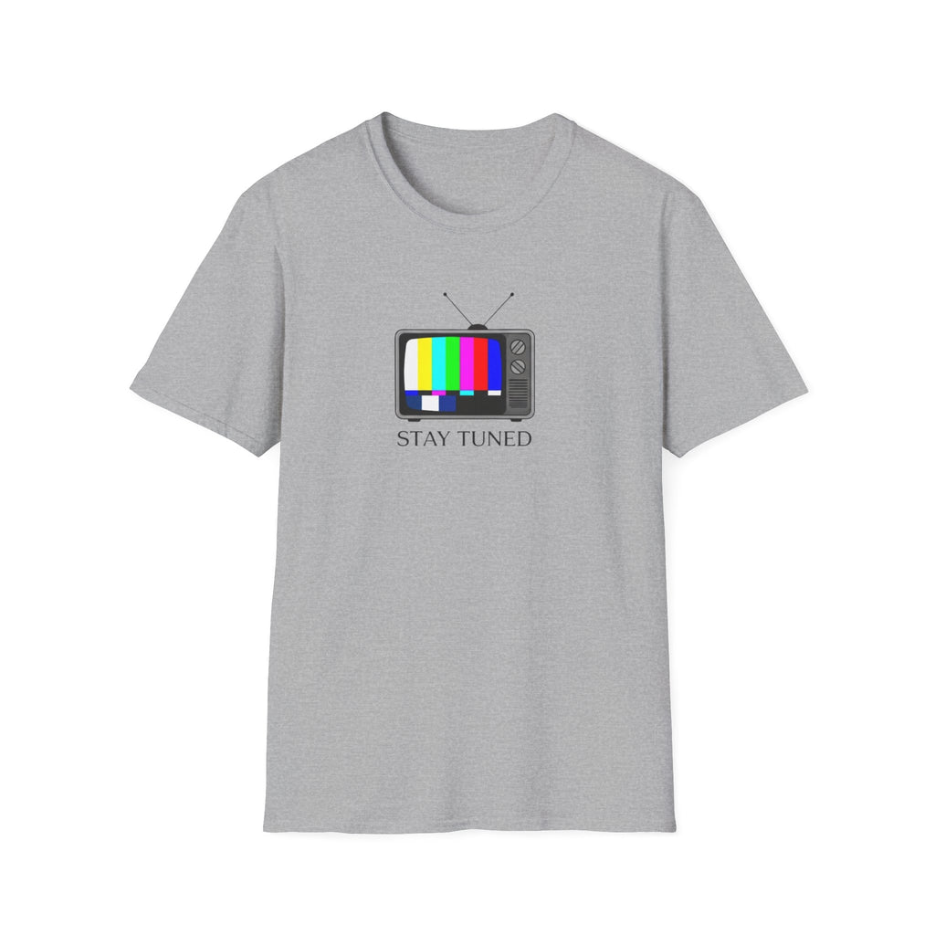 Stay Tuned T-Shirt