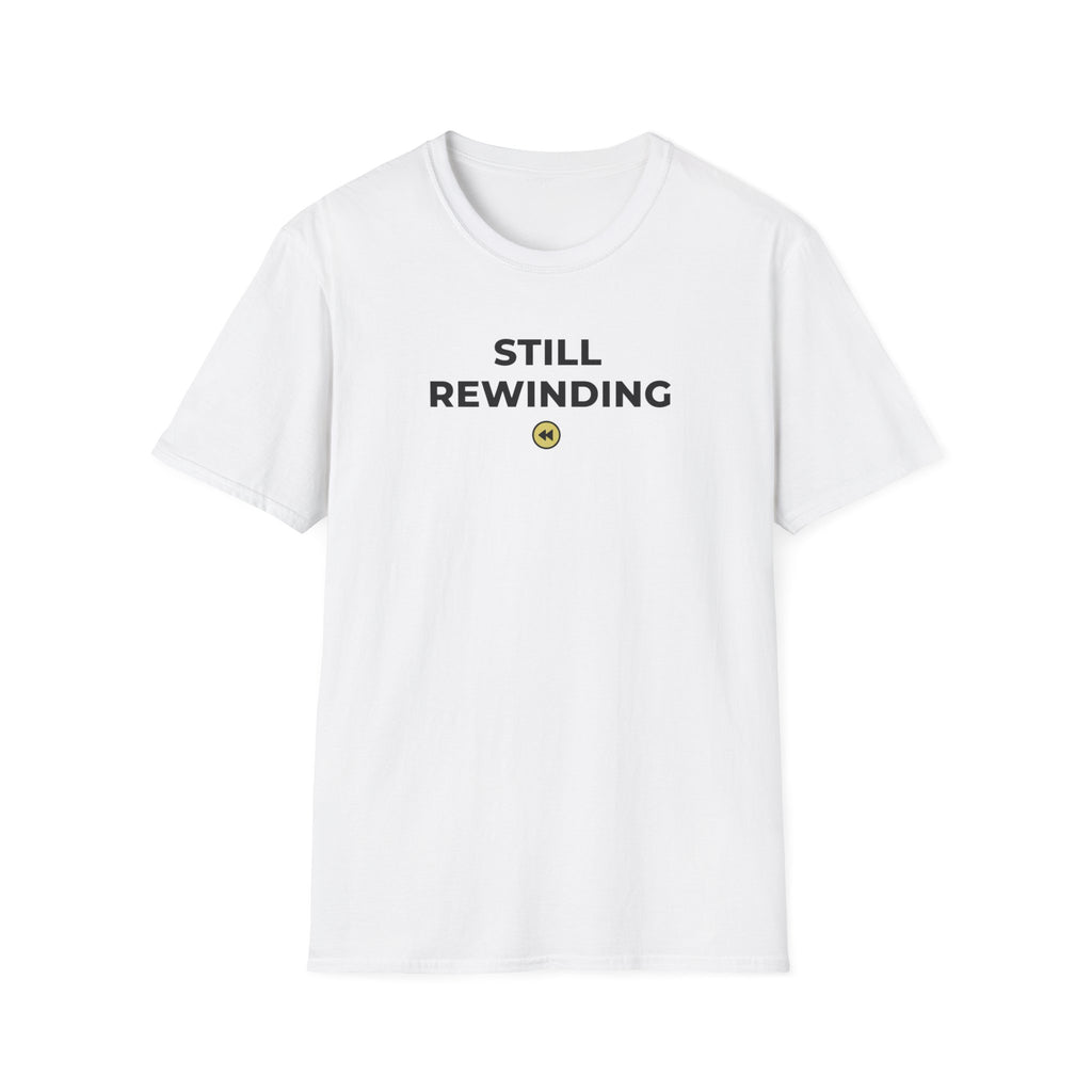 Still Rewinding T-Shirt