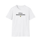 Still Rewinding T-Shirt