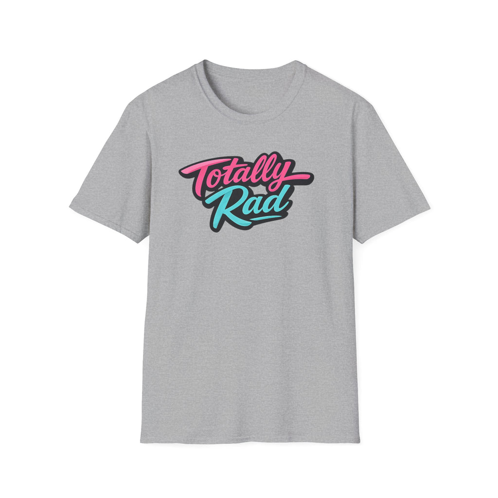 Totally Rad T-Shirt