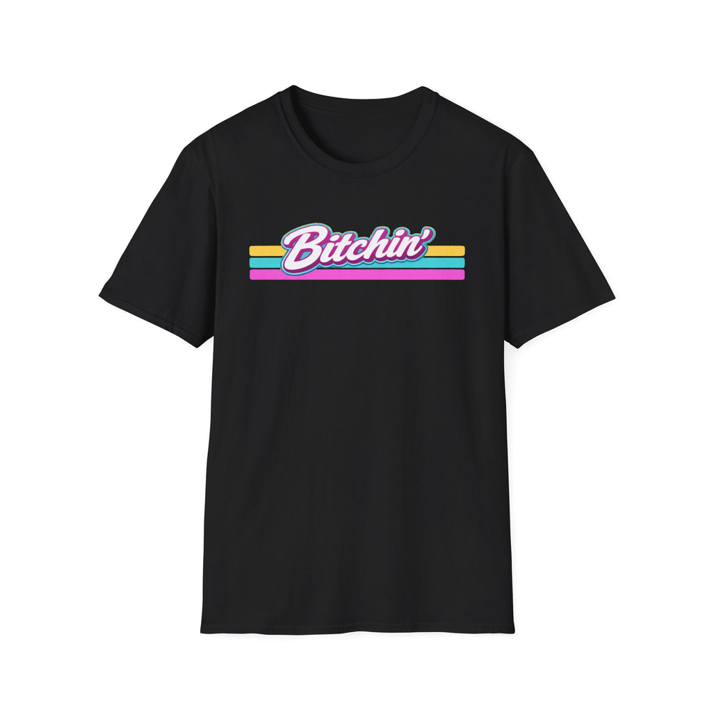 Bitchin' T-Shirt