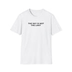 The Sky Is Not the Limit T-Shirt