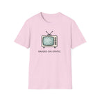 Raised On Static T-Shirt
