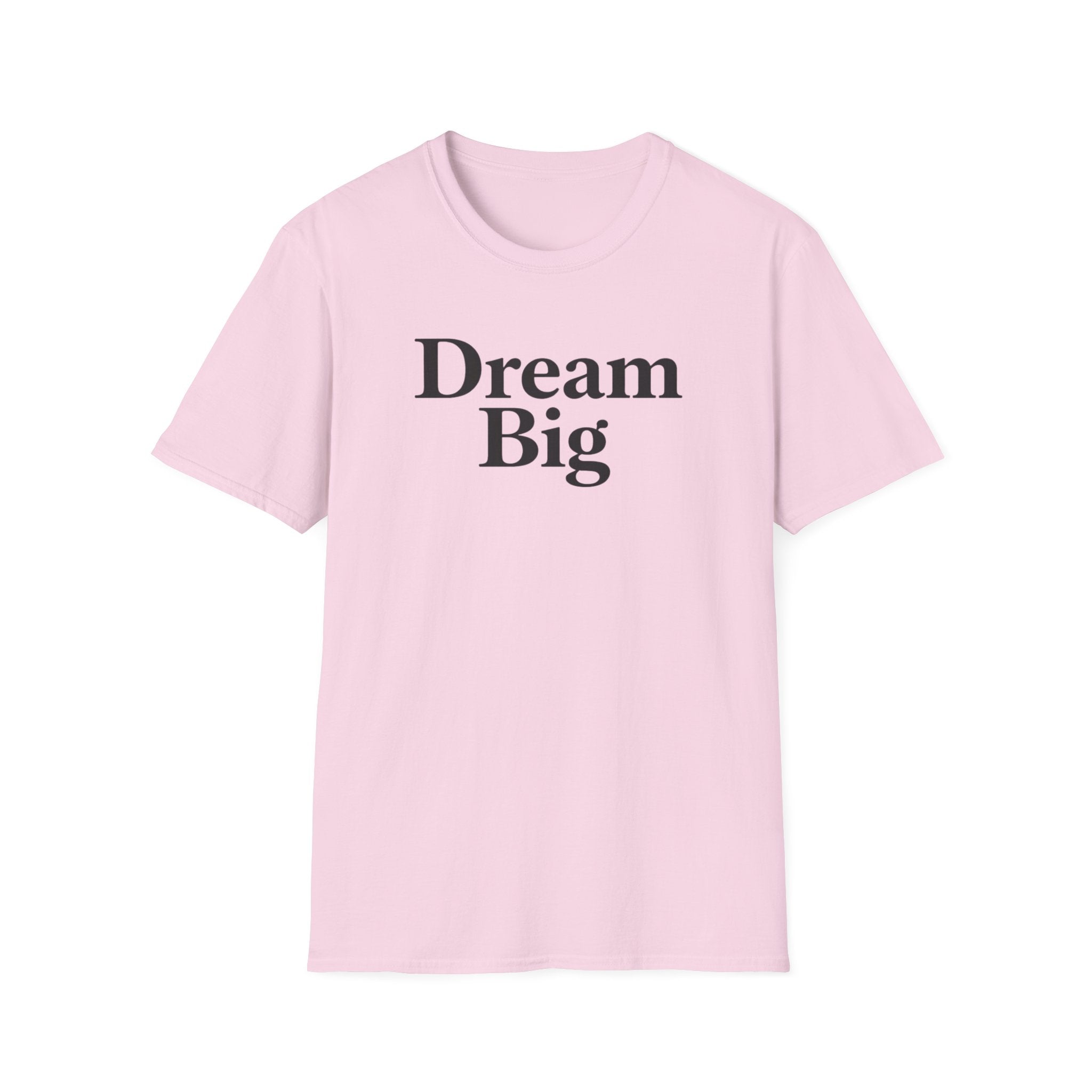 Dream Big T-Shirt
